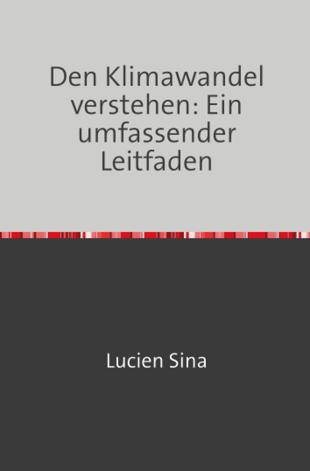 Den Klimawandel verstehen: Ein umfassender Leitfaden Business & Technology