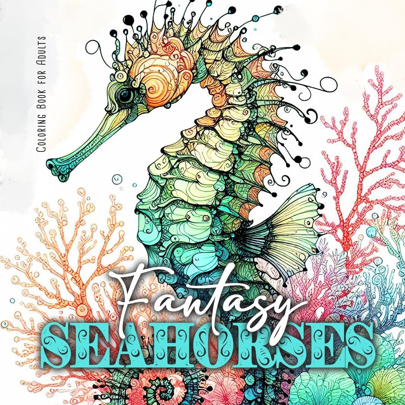 Fantasy Seahorses Coloring Book for Adults Film, Art & Culture