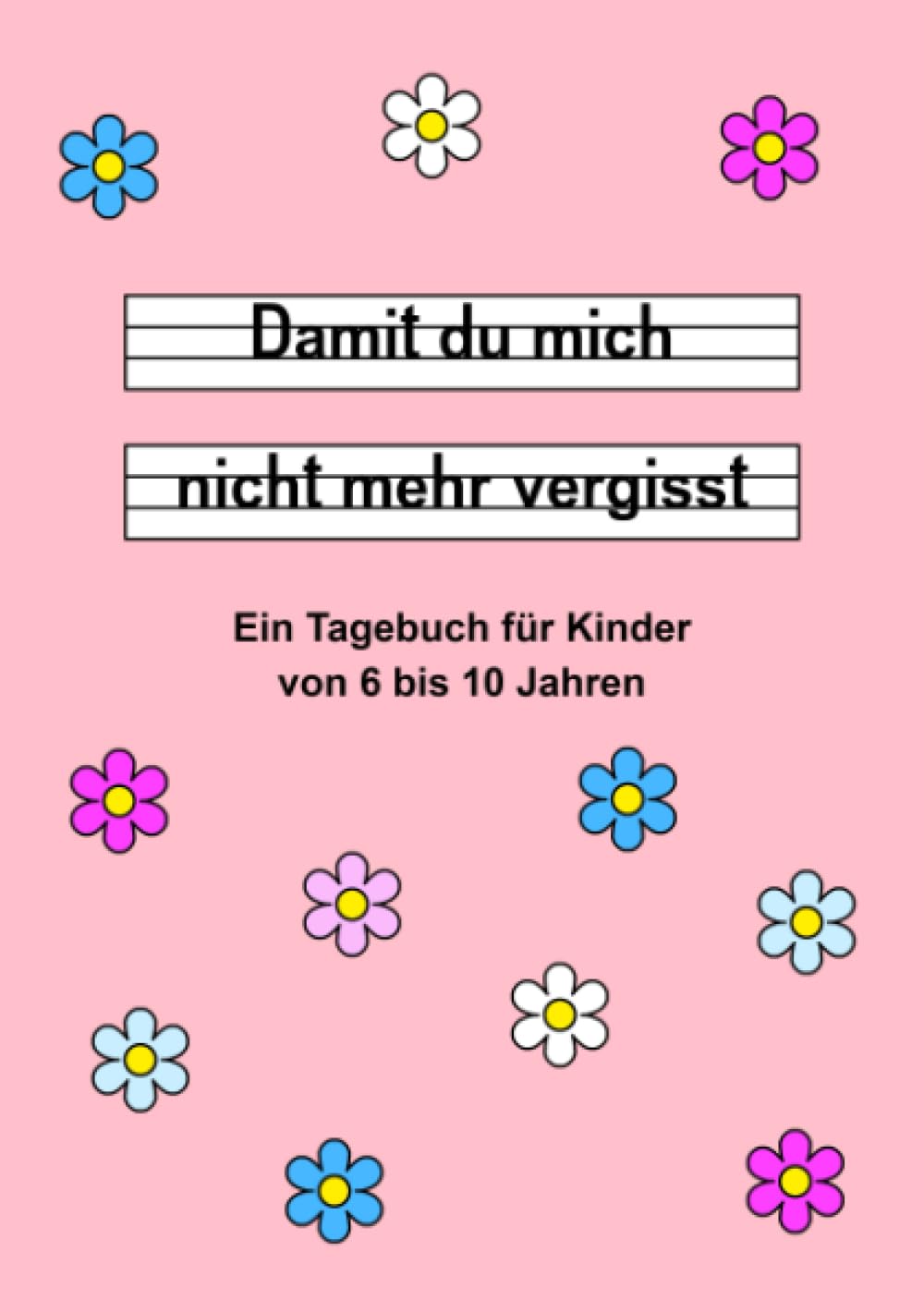 Damit du mich nicht mehr vergisst - Ein Tagebuch für Kinder von 6 bis 10 Jahren - Rosa Living & Furnishing