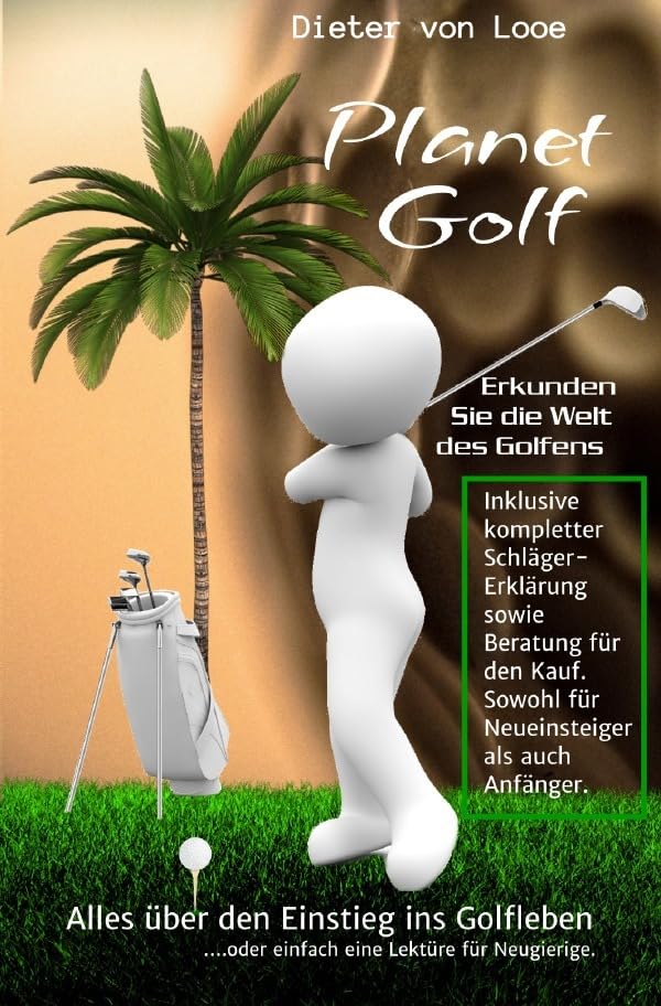 Planet Golf: Alles über Golf für Einsteiger und Anfänger Leisure & Fun