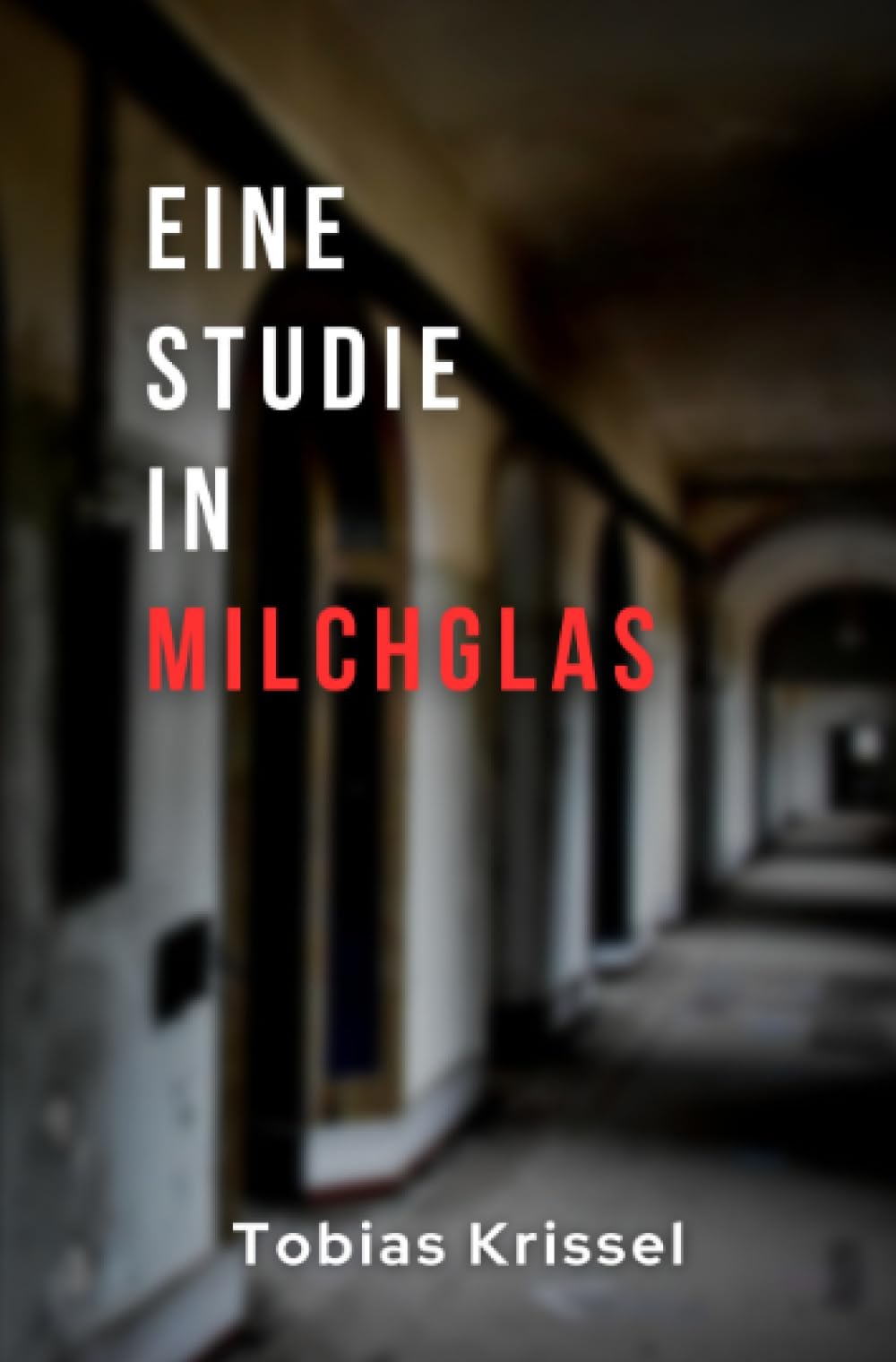 Eine Studie in Milchglas: DE (Freising-Krimi) Contemporary literature
