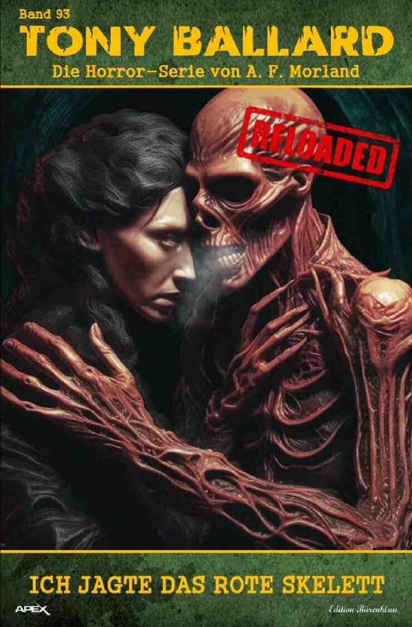 Tony Ballard - Reloaded, Band 93: Ich jagte das rote Skelett: Die große Horror-Serie! Action & Adventure