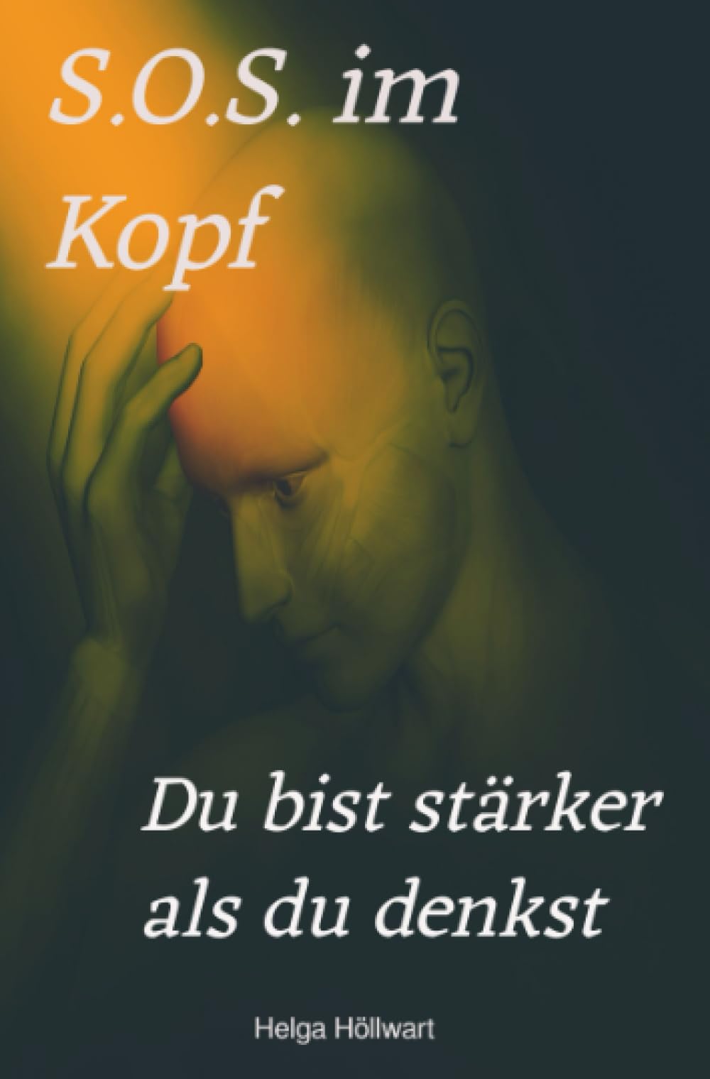 S.O.S. im Kopf: Du bist stärker als du denkst Health, Nutrition & Fitness