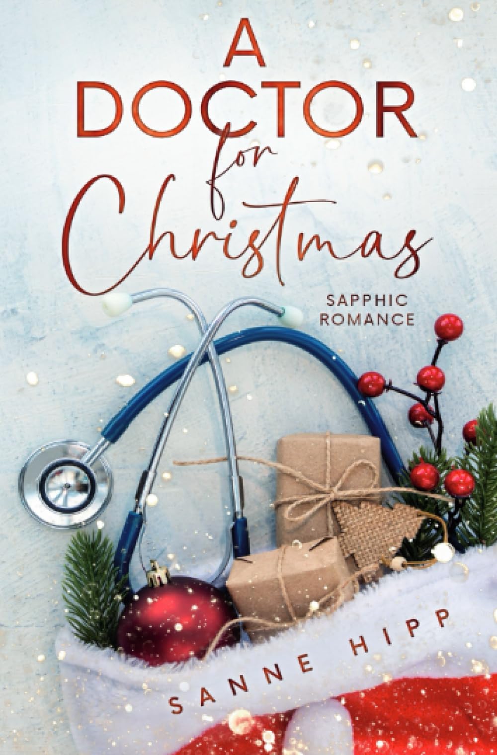 A Doctor for Christmas: Sapphic Romance: DE (Doctor Evie Ross: Unexpected Love) Contemporary literature
