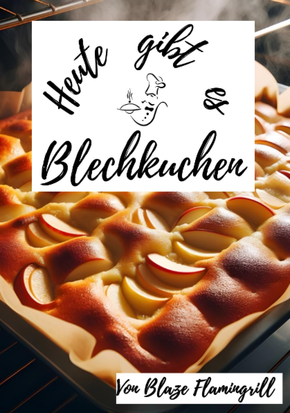 Heute gibt es - Blechkuchen: 30 tolle Blechkuchen Rezepte zum nachbacken und genießen Leisure, Home & Garden