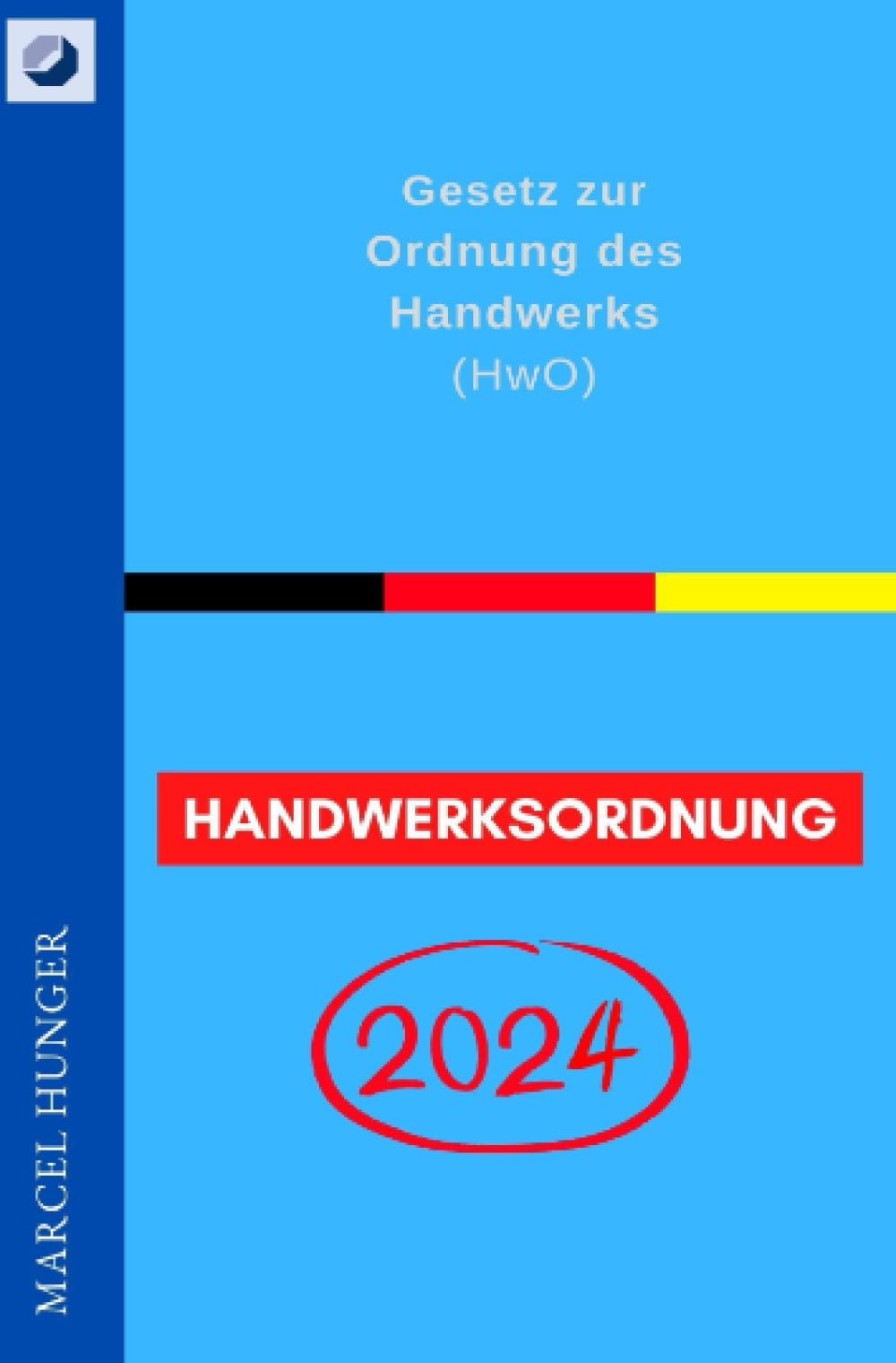 Handwerksordnung 2024 - Gesetz zur Ordnung des Handwerks (HwO) Law