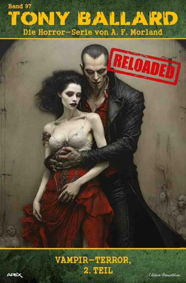Tony Ballard - Reloaded, Band 97: Vampir-Terror, 2. Teil: Die große Horror-Serie! Action & Adventure