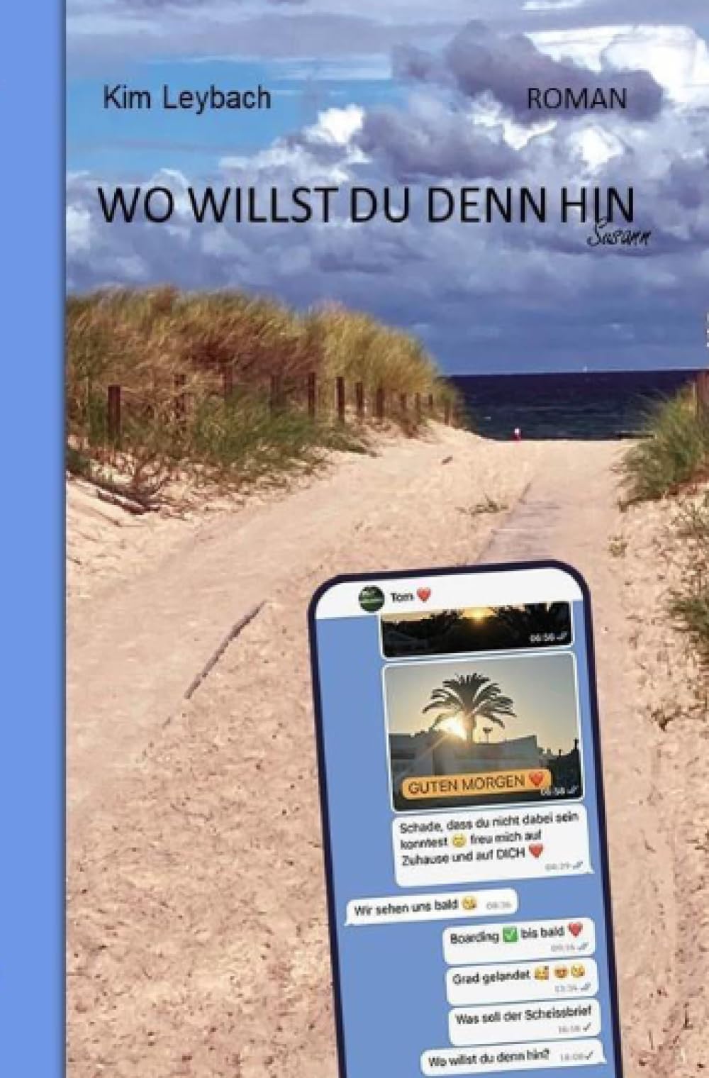 WO WILLST DU DENN HIN: Susann (Roman) Contemporary literature