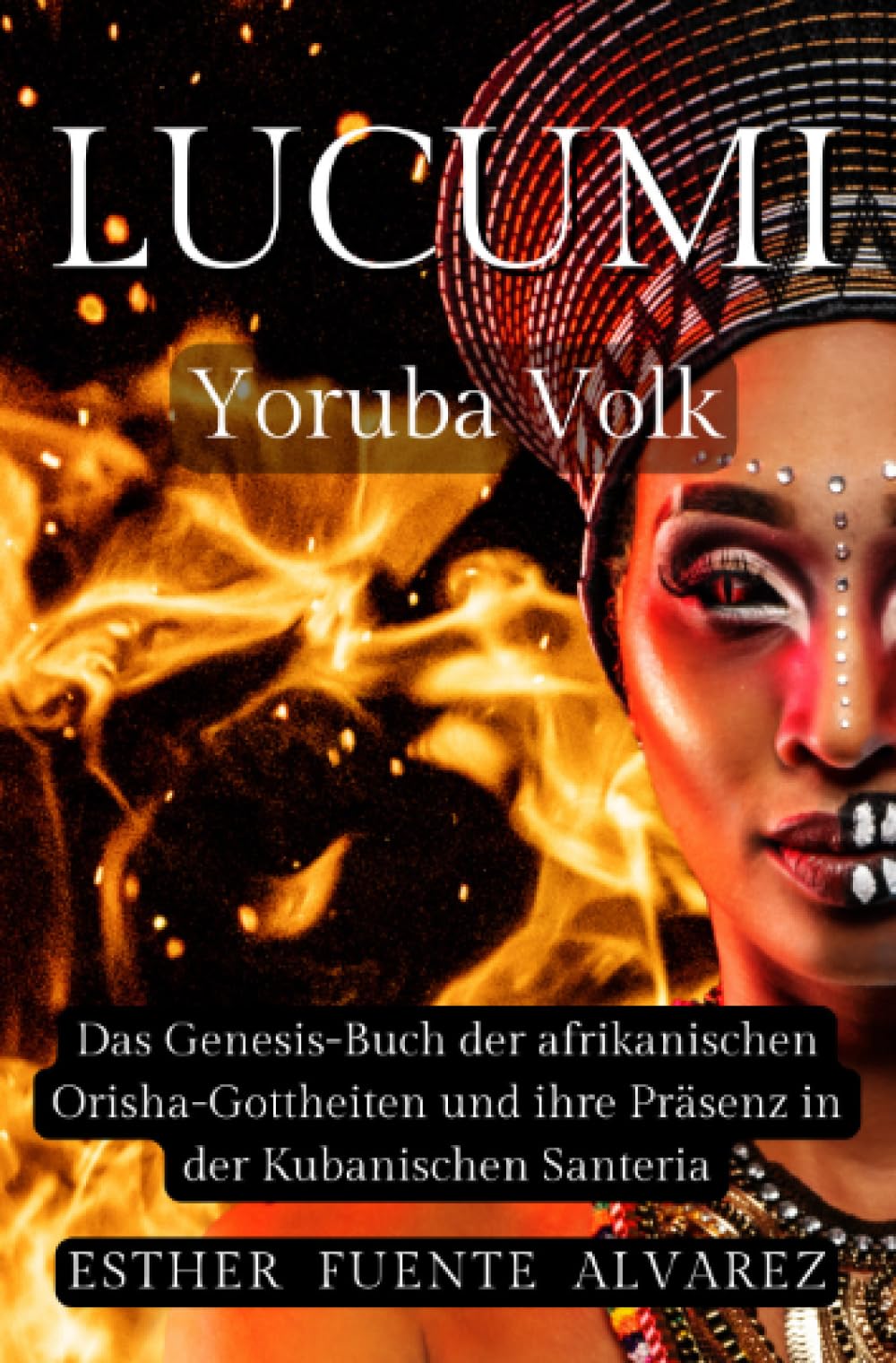 Lucumì Yoruba Volk: Das Genesis-Buch der afrikanischen Orisha-Gottheiten und ihre Präsenz in der Kubanischen Santeria Philosophy