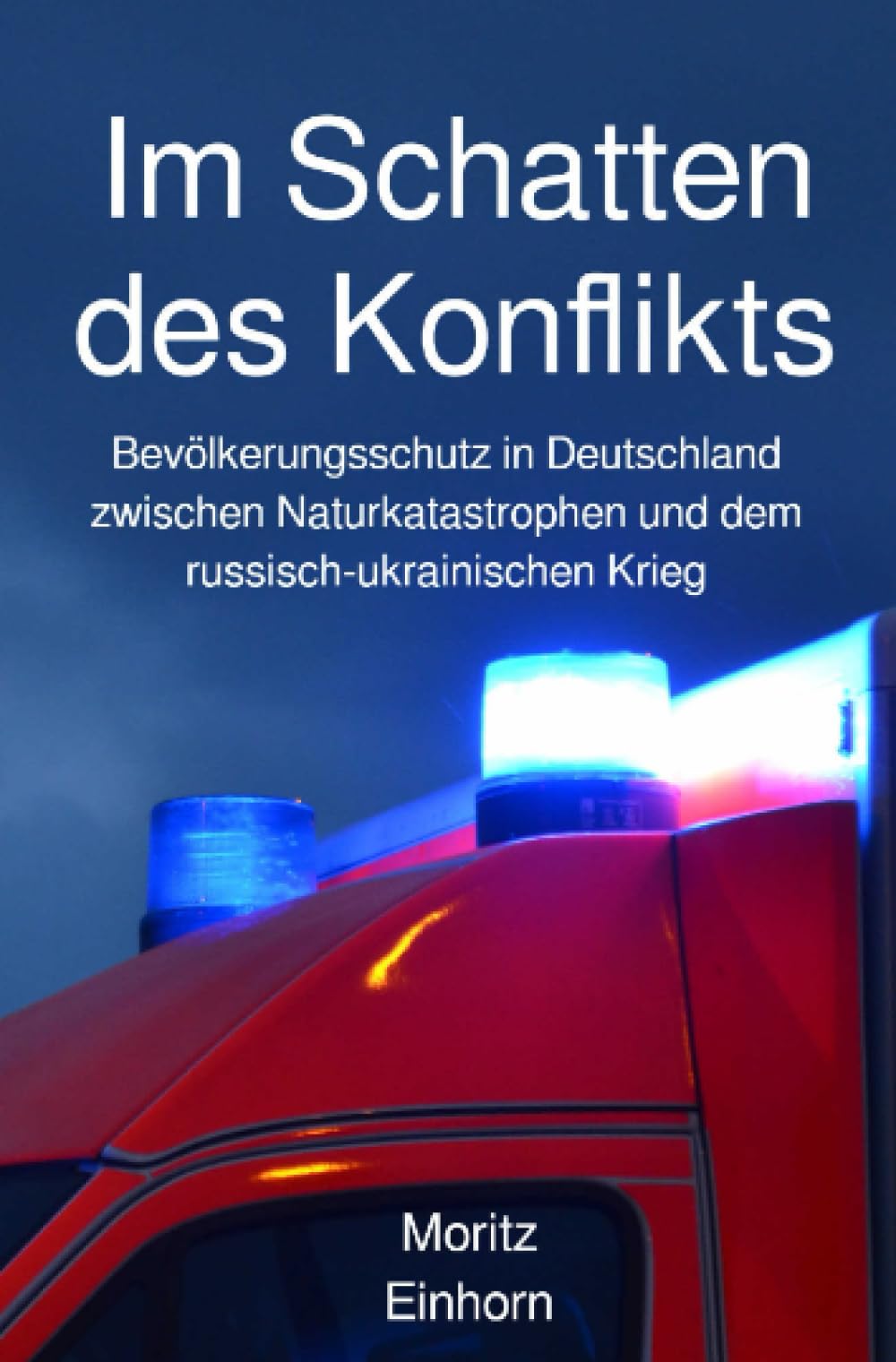 Im Schatten des Konflikts: Bevölkerungsschutz in Deutschland zwischen Naturkatastrophen und dem russisch-ukrainischen Krieg Law