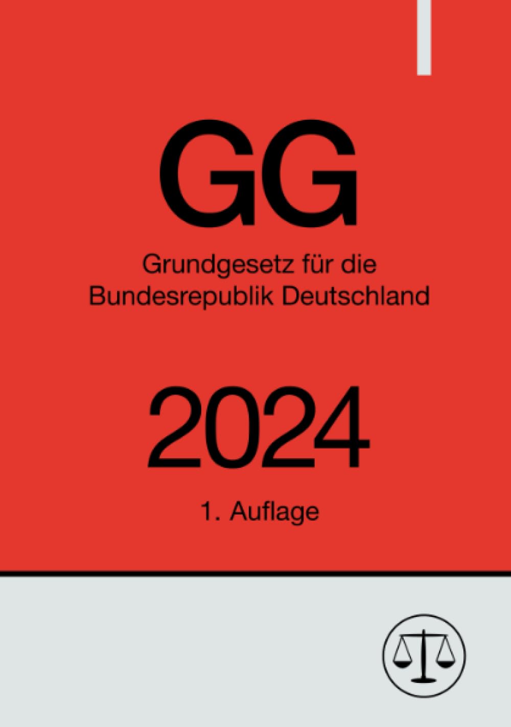 Grundgesetz für die Bundesrepublik Deutschland - GG 2024 Law