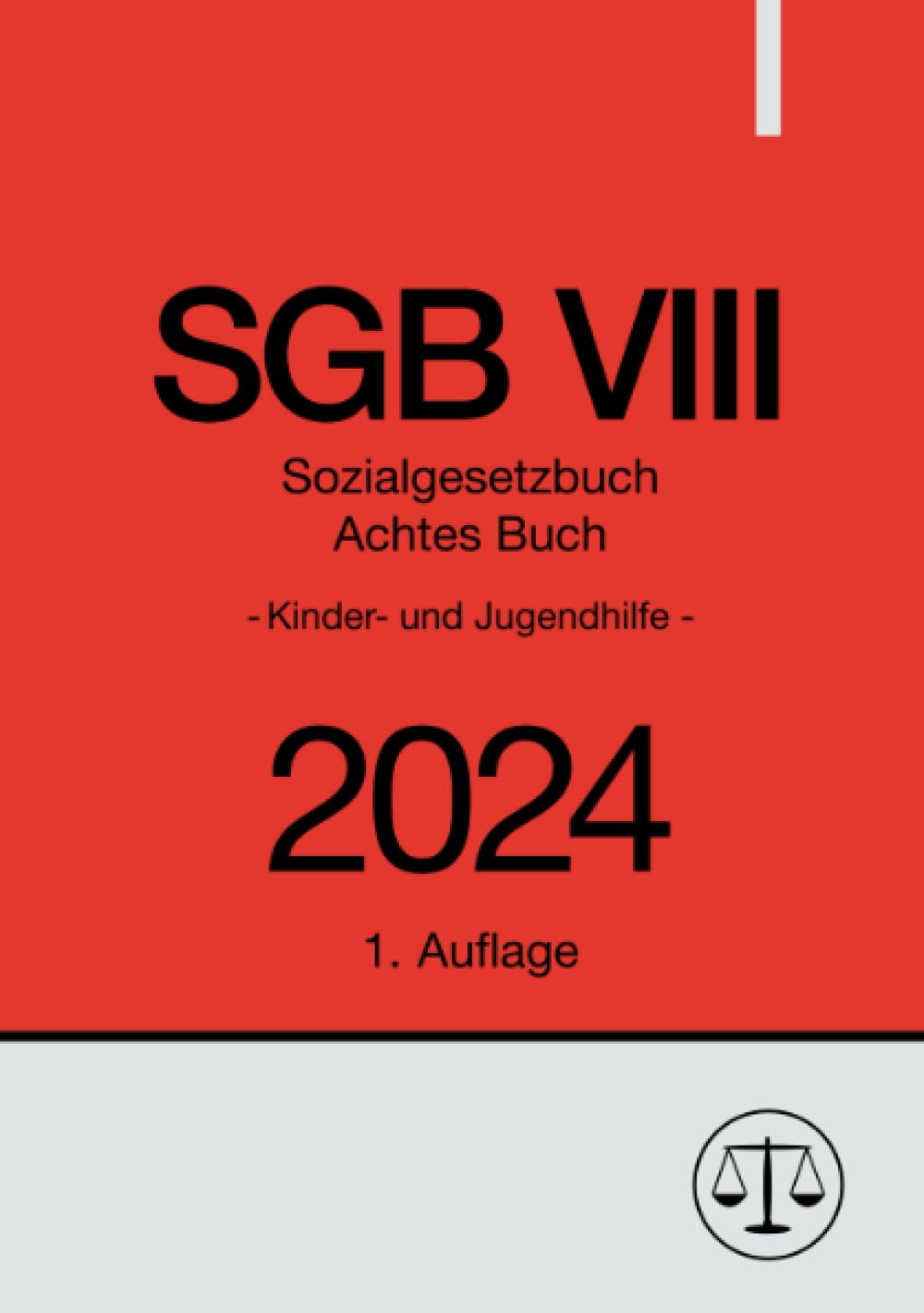 Sozialgesetzbuch - Achtes Buch - SGB VIII 2024- Kinder- und Jugendhilfe Law