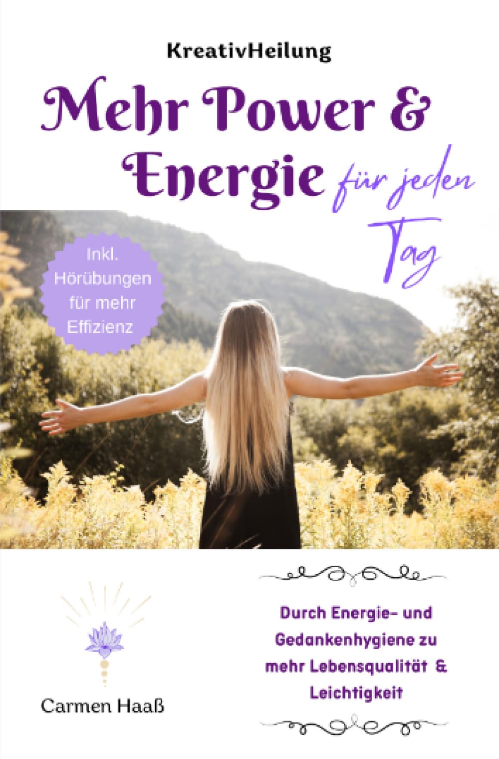 Mehr Power & Energie für jeden Tag: Durch Energie- und Gedankenhygiene zu mehr Lebensqualität & Leichtigkeit Health, Nutrition & Fitness