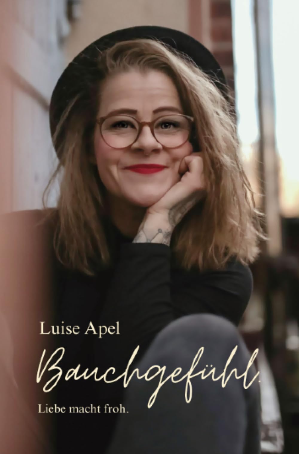 Bauchgefühl.: Liebe macht froh. Contemporary literature