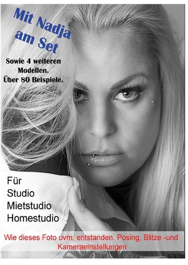 Am Set - Fotografie im Studio / Mit Nadja am Set - Fotografie im Studio - Posing, Lichtsetzung und Kameraeinstellung: DE Travel