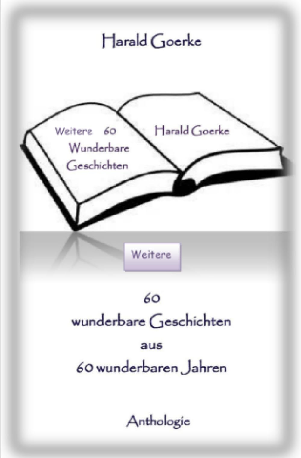 Weitere 60 wunderbare Geschichten aus 60 wunderbaren Jahren Contemporary literature
