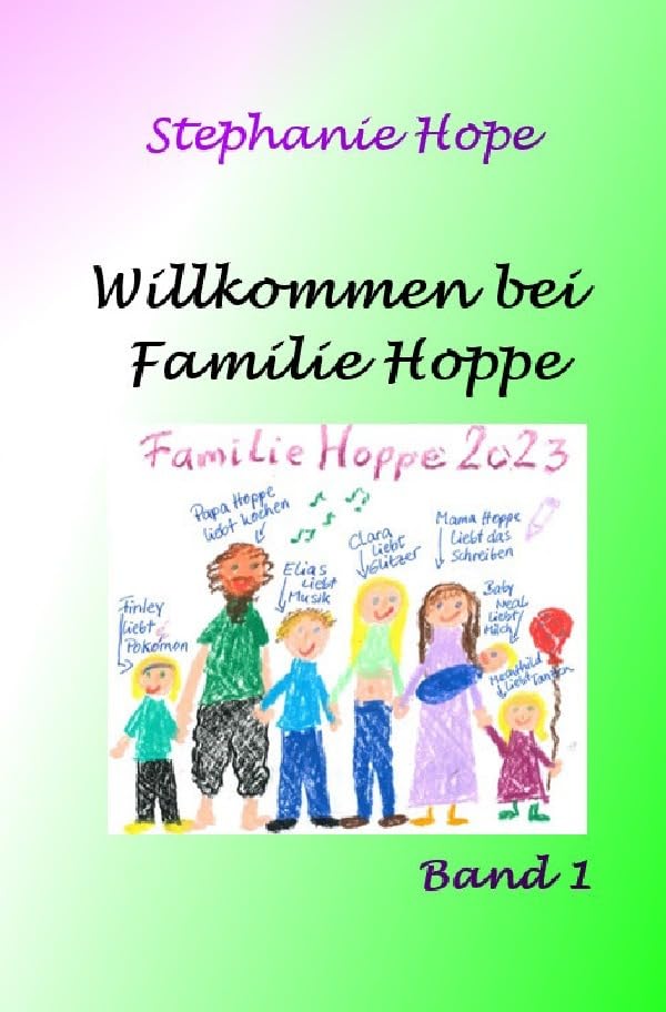 Familie Hoppe / Willkommen bei Familie Hoppe: Humorvolle Kurzgeschichten Essays & Short Stories
