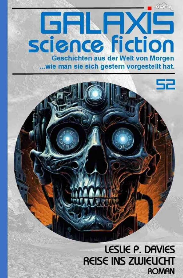 Galaxis Science Fiction, Band 52: Reise ins Zwielicht: Geschichten aus der Welt von Morgen - wie man sie sich gestern vorgestellt hat. Classics