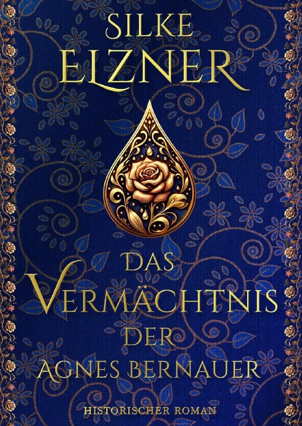 Das Vermächtnis der Agnes Bernauer: Historischer Roman Historical Fiction