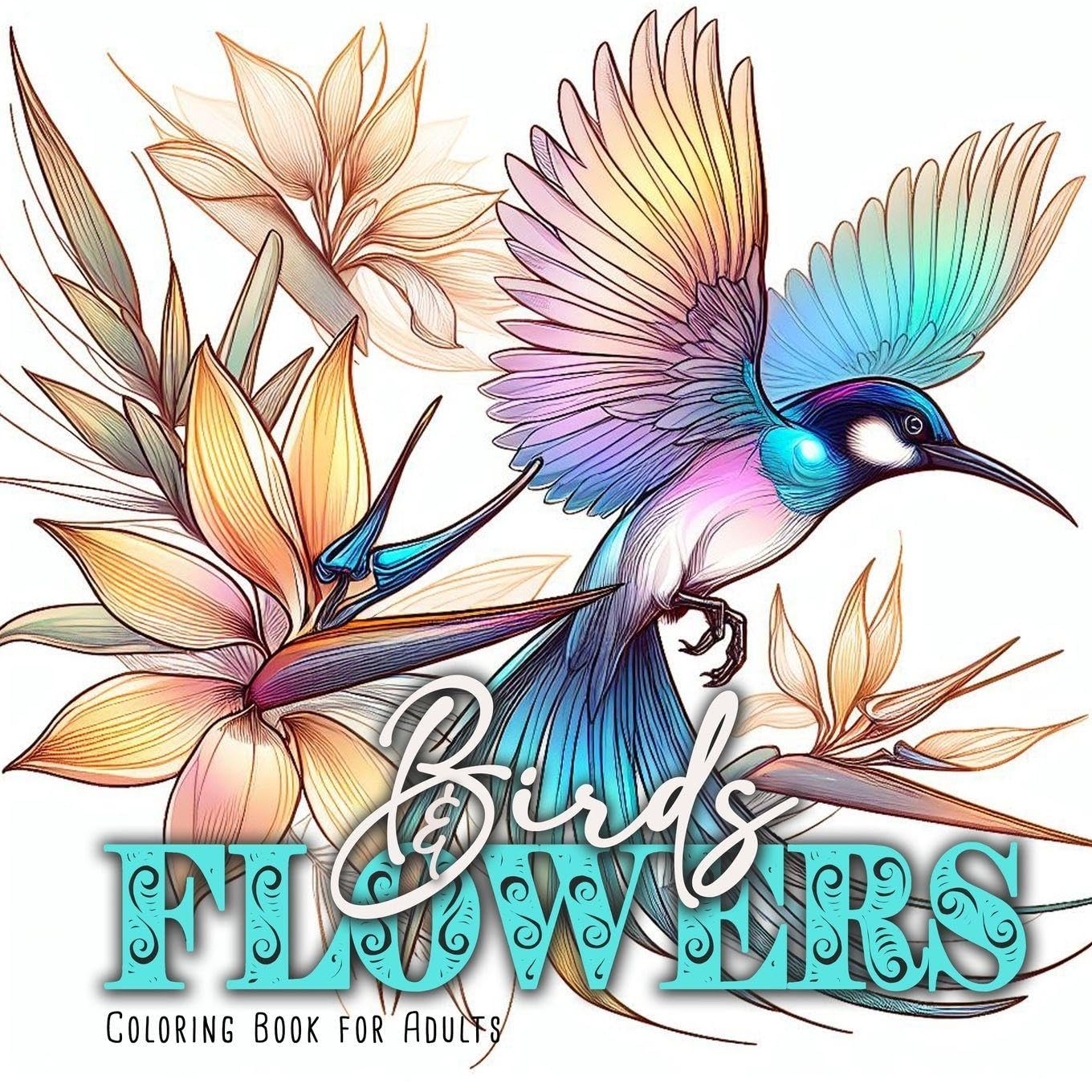 Birds and Flowers Coloring Book for Adults Film, Art & Culture
