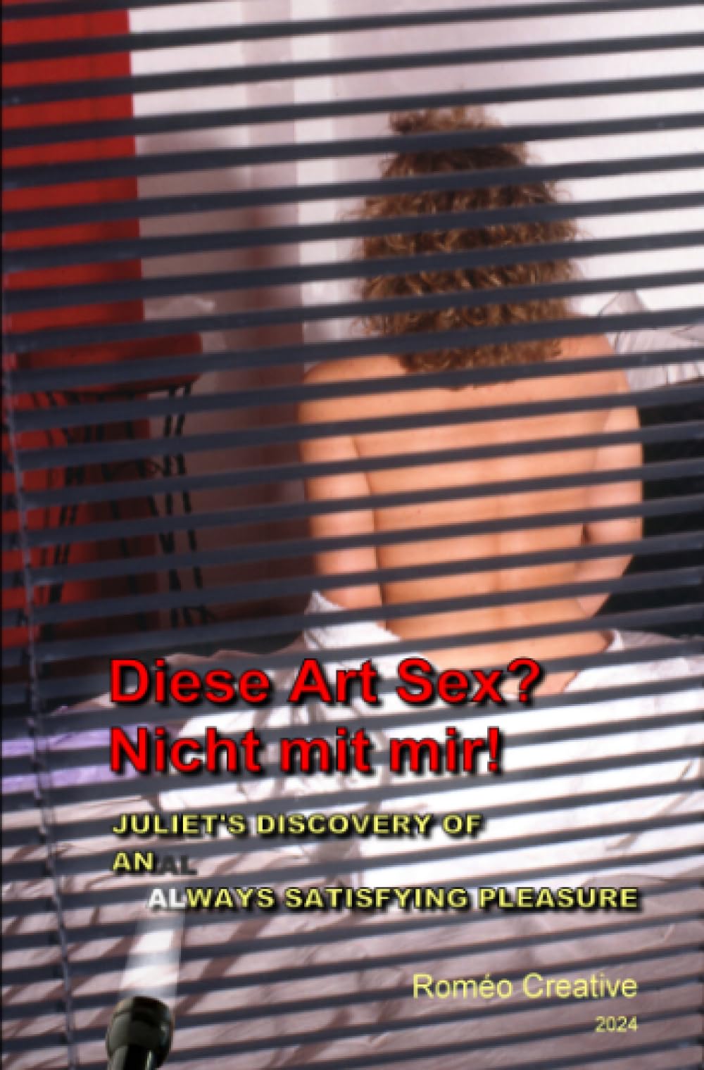 Diese Art Sex? Nicht mit mir!: Juliet's Discovery of an Always Satisfying Pleasure Contemporary literature