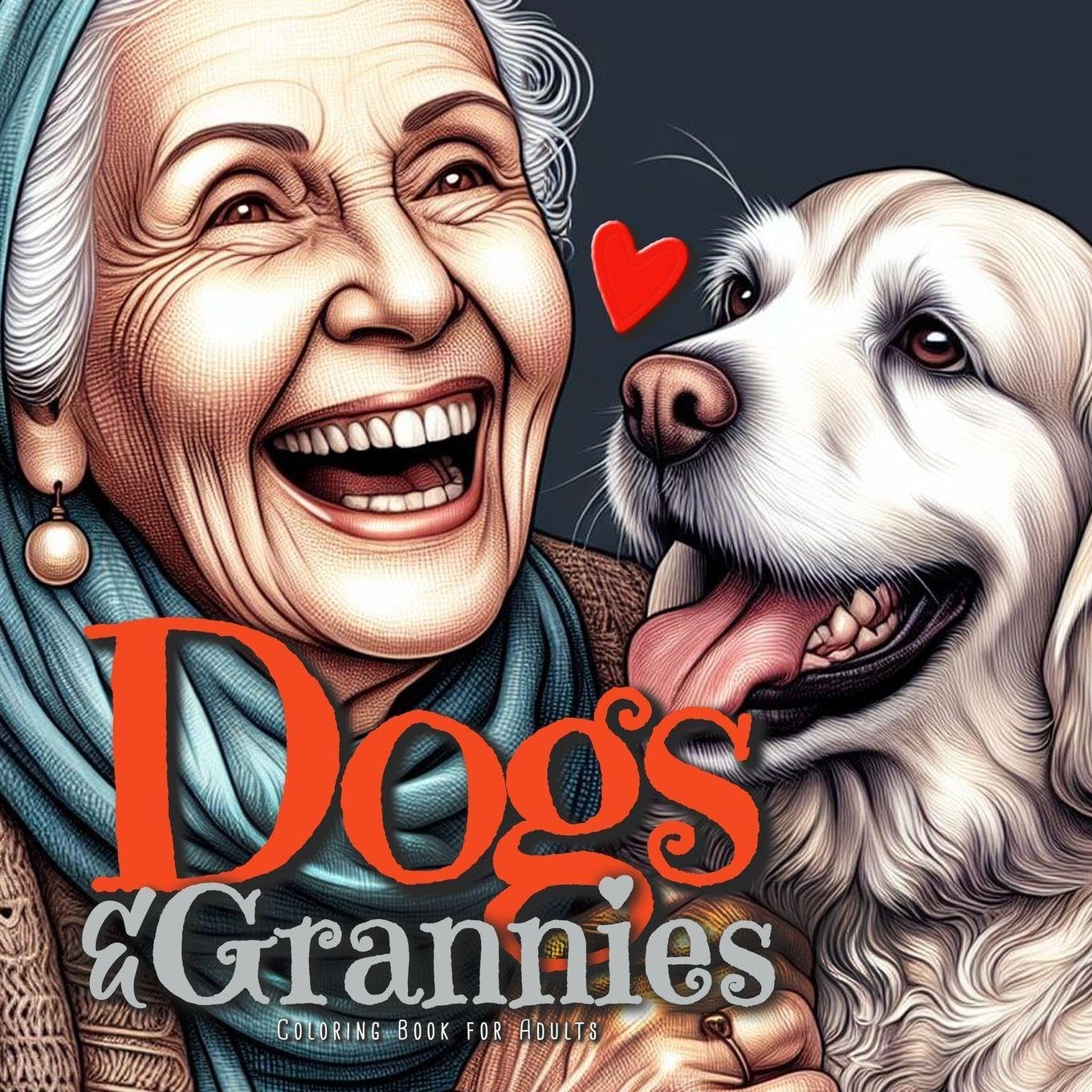 Dogs and Grannies Coloring Book for Adults Film, Art & Culture