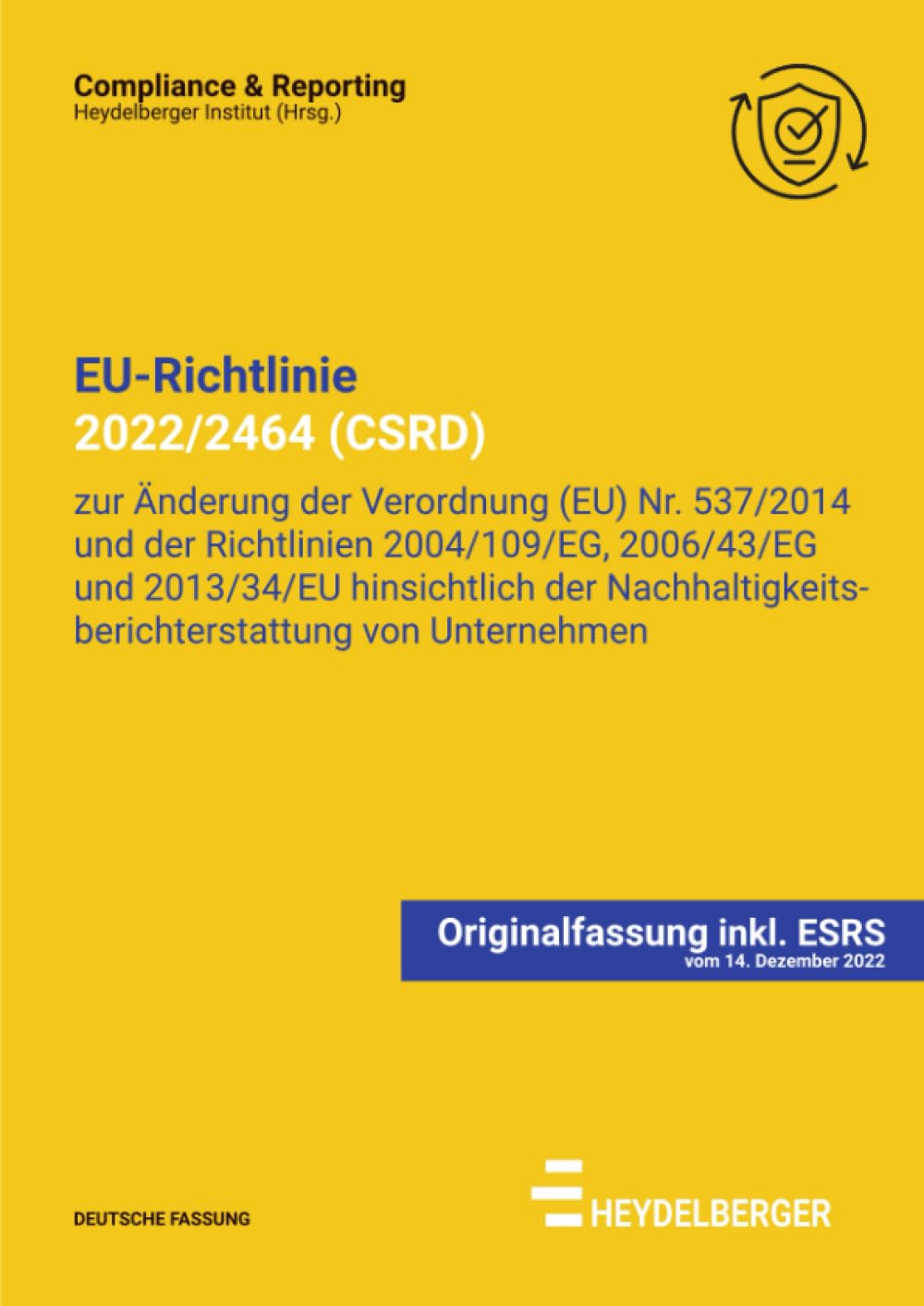 EU-Richtlinie 2022/2464 (CSRD) inkl. ESRS: Richtlinie zur Änderung der Verordnung (EU) Nr. 537/2014 und der Richtlinien 2004/109/EG, 2006/43/EG und ... von Unternehmen (Compliance & Reporting) Law