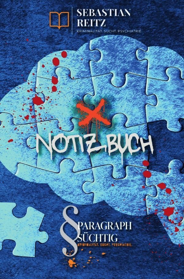 Paragraph Süchtig - Notizbuch: Für Bemerkungen, Notizen und Aufzeichnungen. Halte deinen Weg mit deinen Erfahrungen und Erlebnissen in diesem Tagebuch fest Politics & History