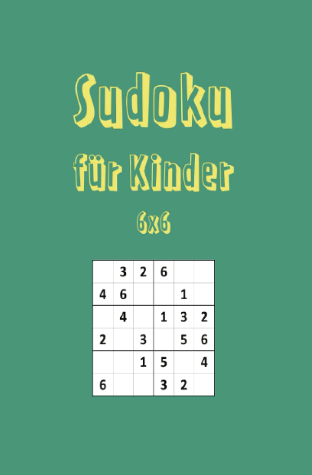 50 Kids Sudokus (6x6) mit Lösungen. Perfektes Rätselbuch für kleine Köpfe: DE Tiptoi & Games