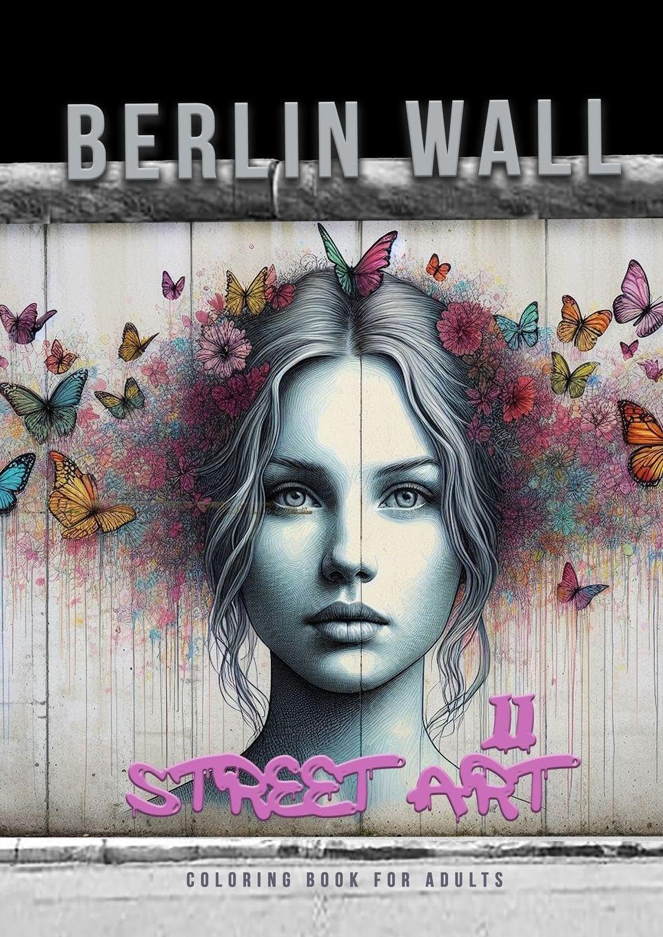 Berlin Wall Street Art Coloring Book for Adults 2 Film, Art & Culture