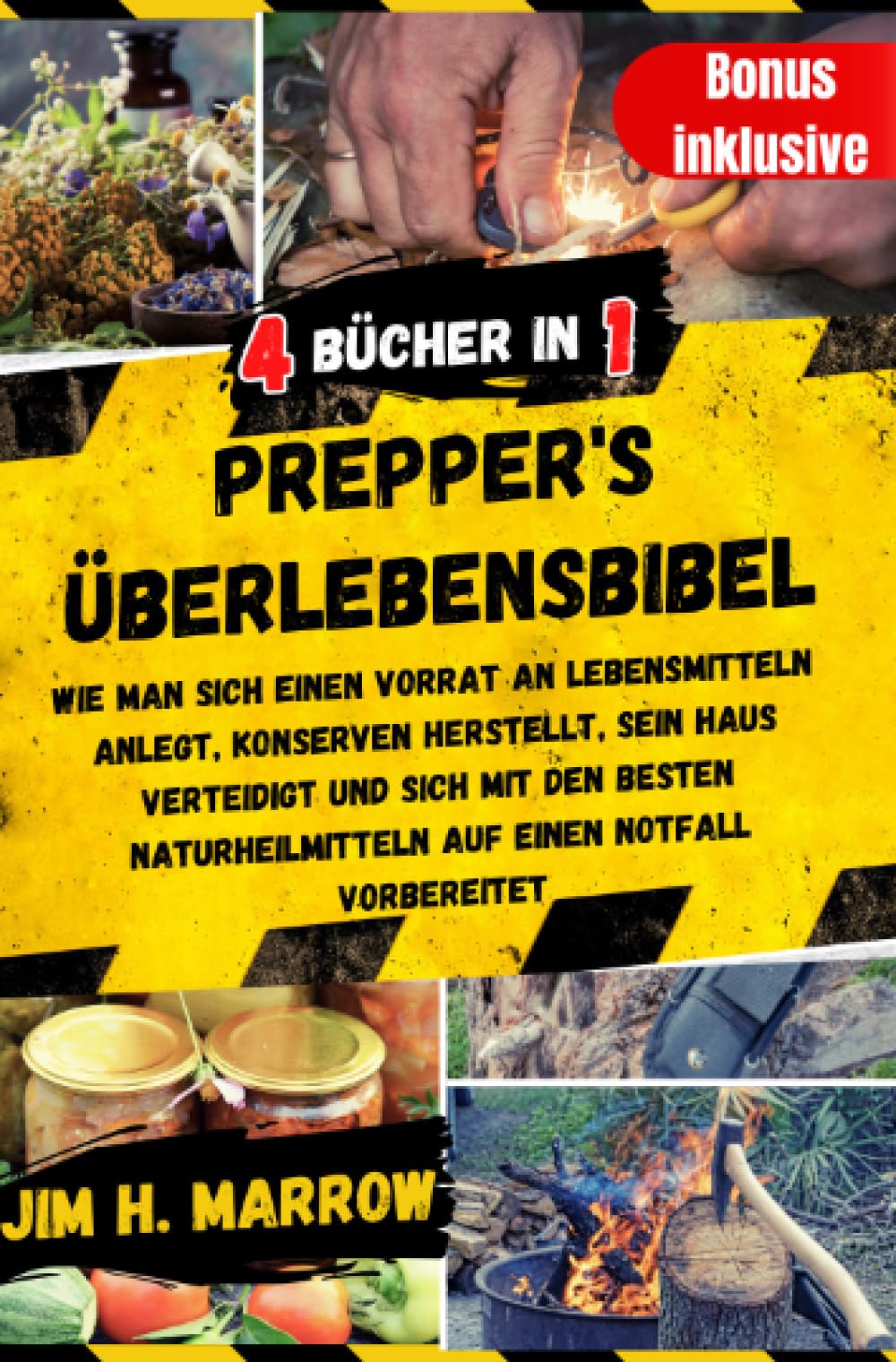 Prepper's Überlebensbibel: Wie Man Sich einen Vorrat an Lebensmitteln Anlegt, Konserven Herstellt, sein Haus Verteidigt und Sich mit den Besten ... auf einen Notfall Vorbereitet. (Survival) Hobbies & Crafts