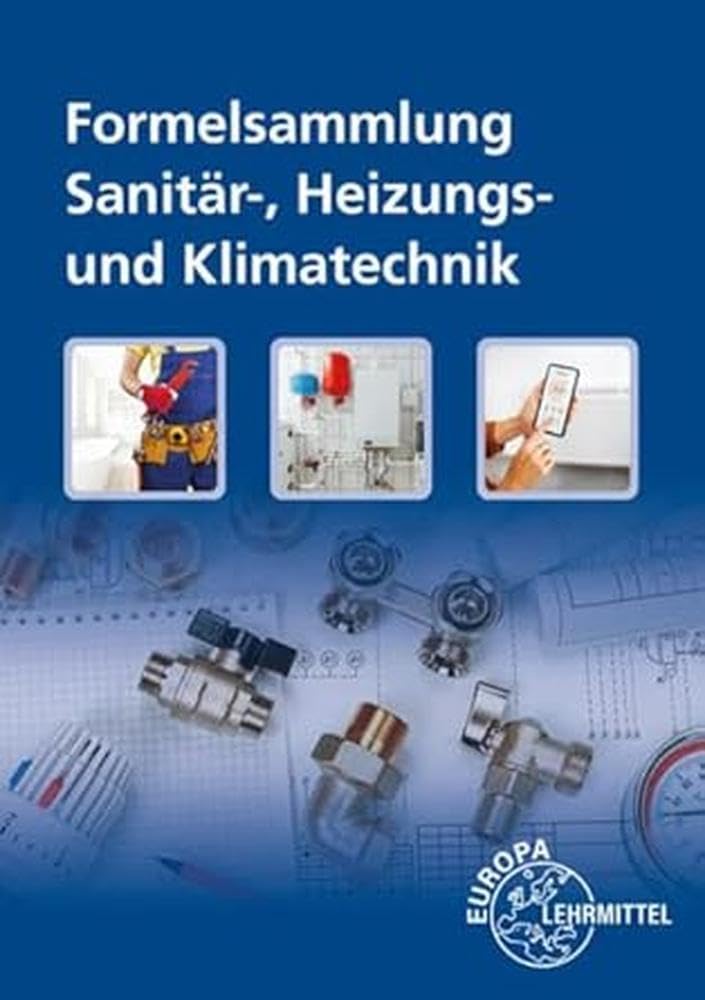 Formelsammlung Sanitär-, Heizungs- und Klimatechnik Business & Technology