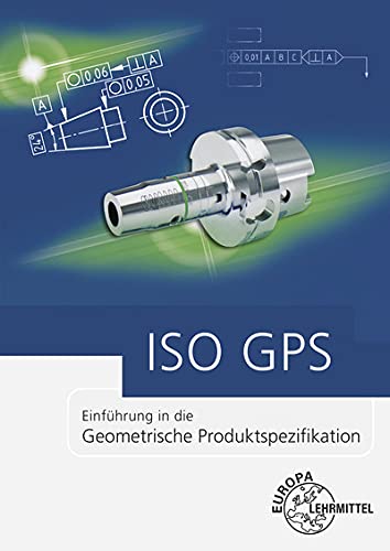 ISO GPS: Einführung in die Geometrische Produktspezifikation book