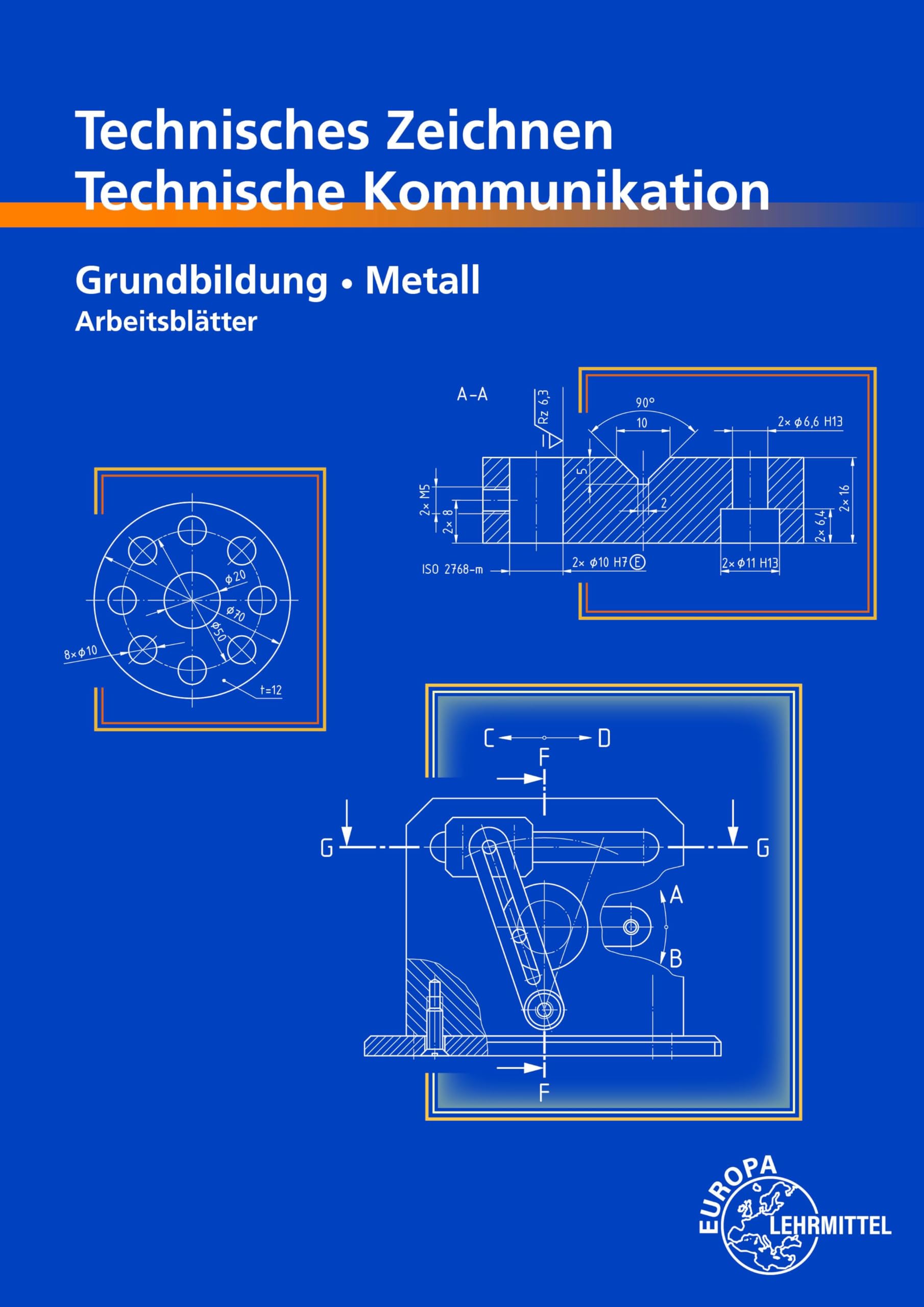 Technisches Zeichnen, Technische Kommunikation: Grundbildung Metall, Arbeitsblätter Business, Finance & Career
