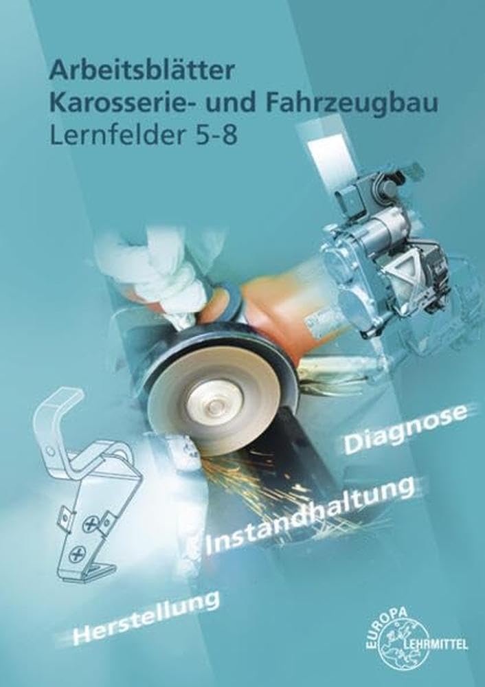 Arbeitsblätter Karosserie- und Fahrzeugbau: Lernfelder 5-8 Study Guides