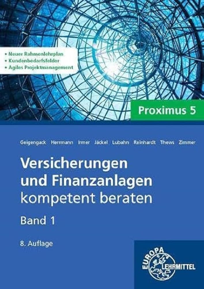 Versicherungen und Finanzanlagen Band 1 - Proximus 5: kompetent beraten Business, Finance & Career