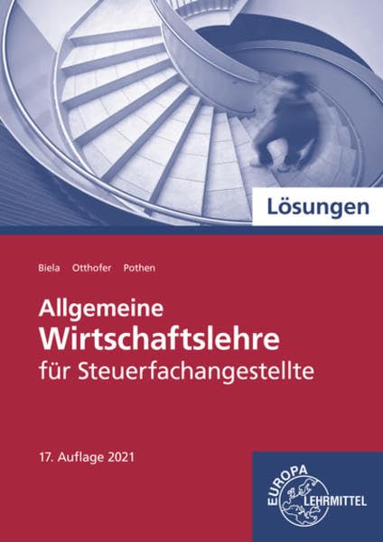 Lösungen zu 76960: Allgemeine Wirtschaftslehre für Steuerfachangestellte Business, Finance & Career