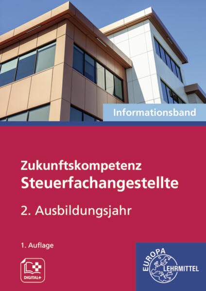 Zukunftskompetenz Steuerfachangestellte 2. Ausbildungsjahr. Informationsband Study Guides