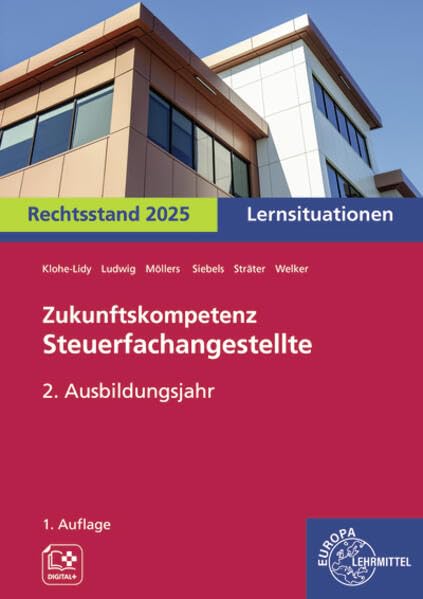 Zukunftskompetenz Steuerfachangestellte 2. Ausbildungsjahr. Lernsituationen Business, Finance & Career