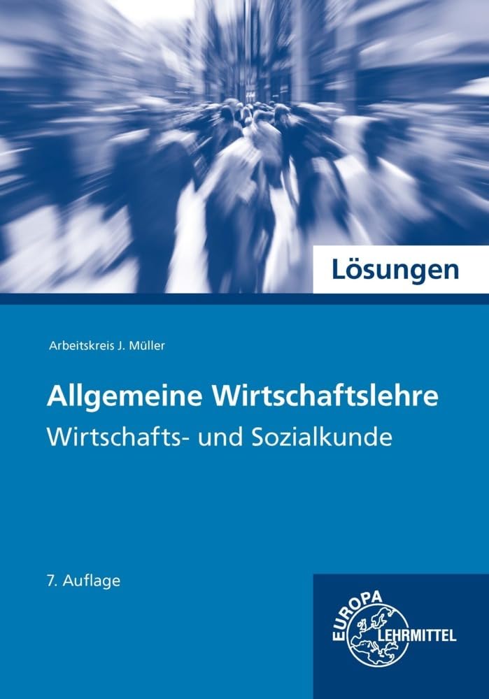 Lösungen zu 73426 Allgemeine Wirtschaftslehre, Wirtschafts- und Sozialkunde Business, Finance & Career