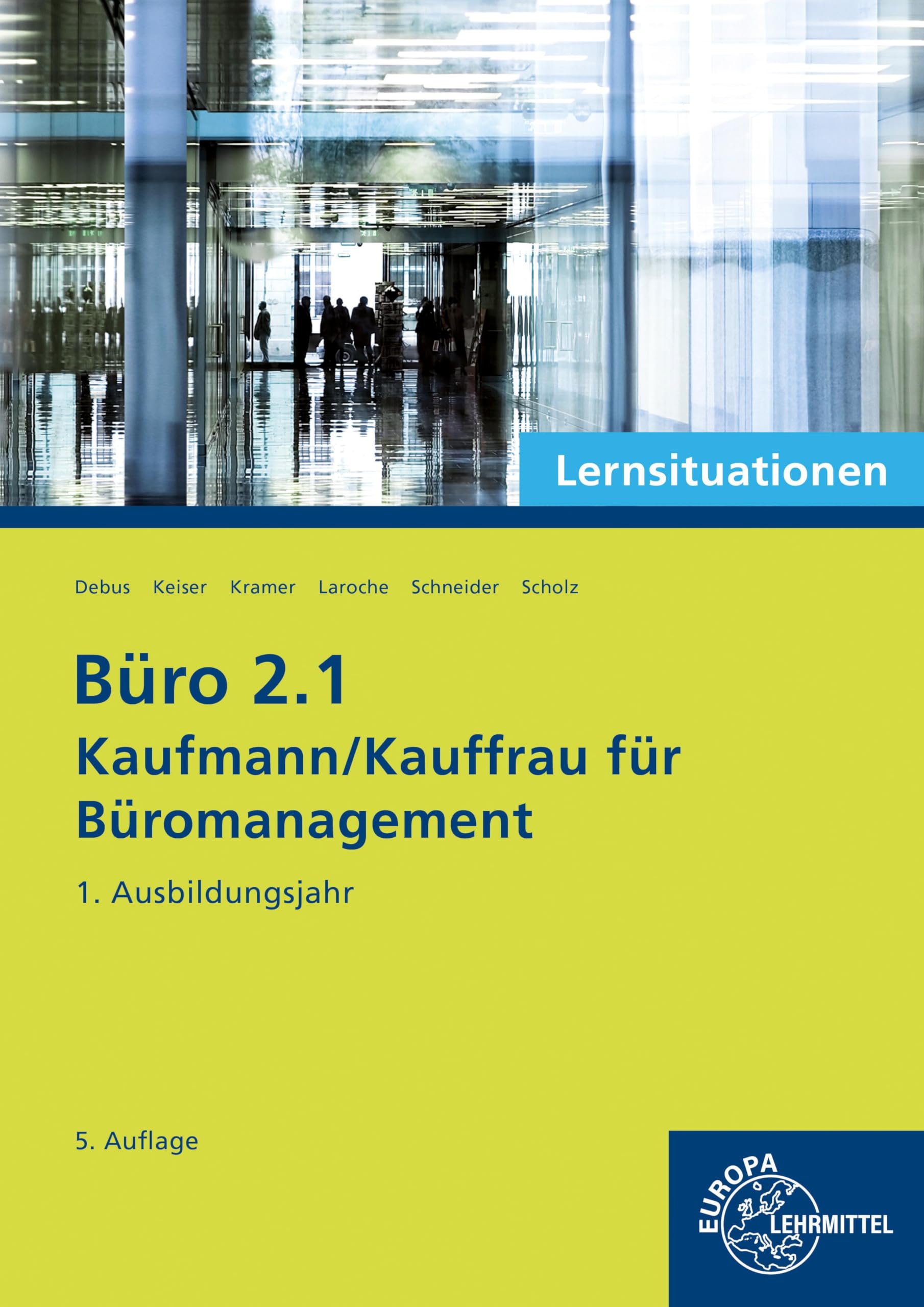 Büro 2.1 - Kaufmann/Kauffrau für Büromanagement, Lernsituationen, 1. Ausbildungsjahr Business, Finance & Career