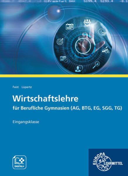Wirtschaftslehre für Berufliche Gymnasien (AG, BTG, EG, SGG, TG) Business, Finance & Career