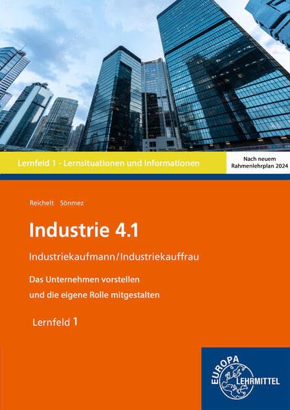 Industrie 4.1, Das Unternehmen vorstellen und die eigene Rolle mitgestalten, LF 1 (Industrie 4.1 - Lehrwerke für die Berufsausbildung) Business, Finance & Career