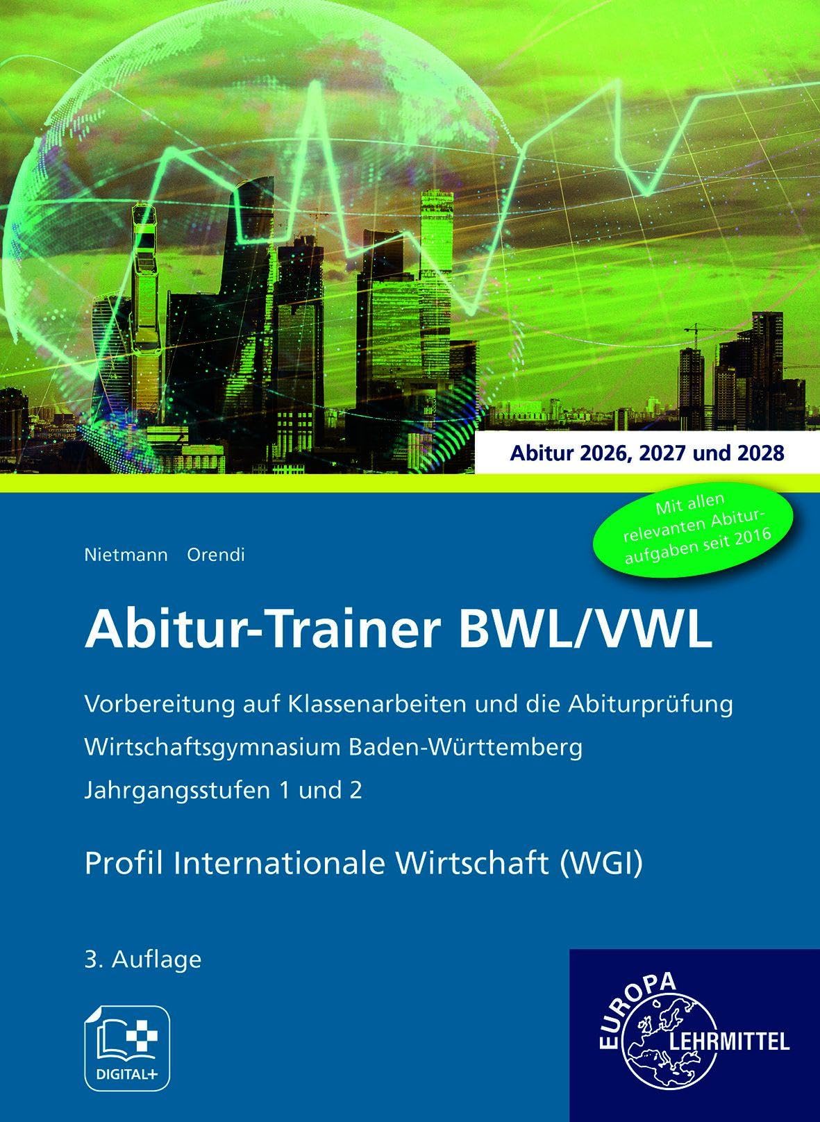Abitur-Trainer BWL/VWL - Profil Internationale Wirtschaft (WGI) Business, Finance & Career
