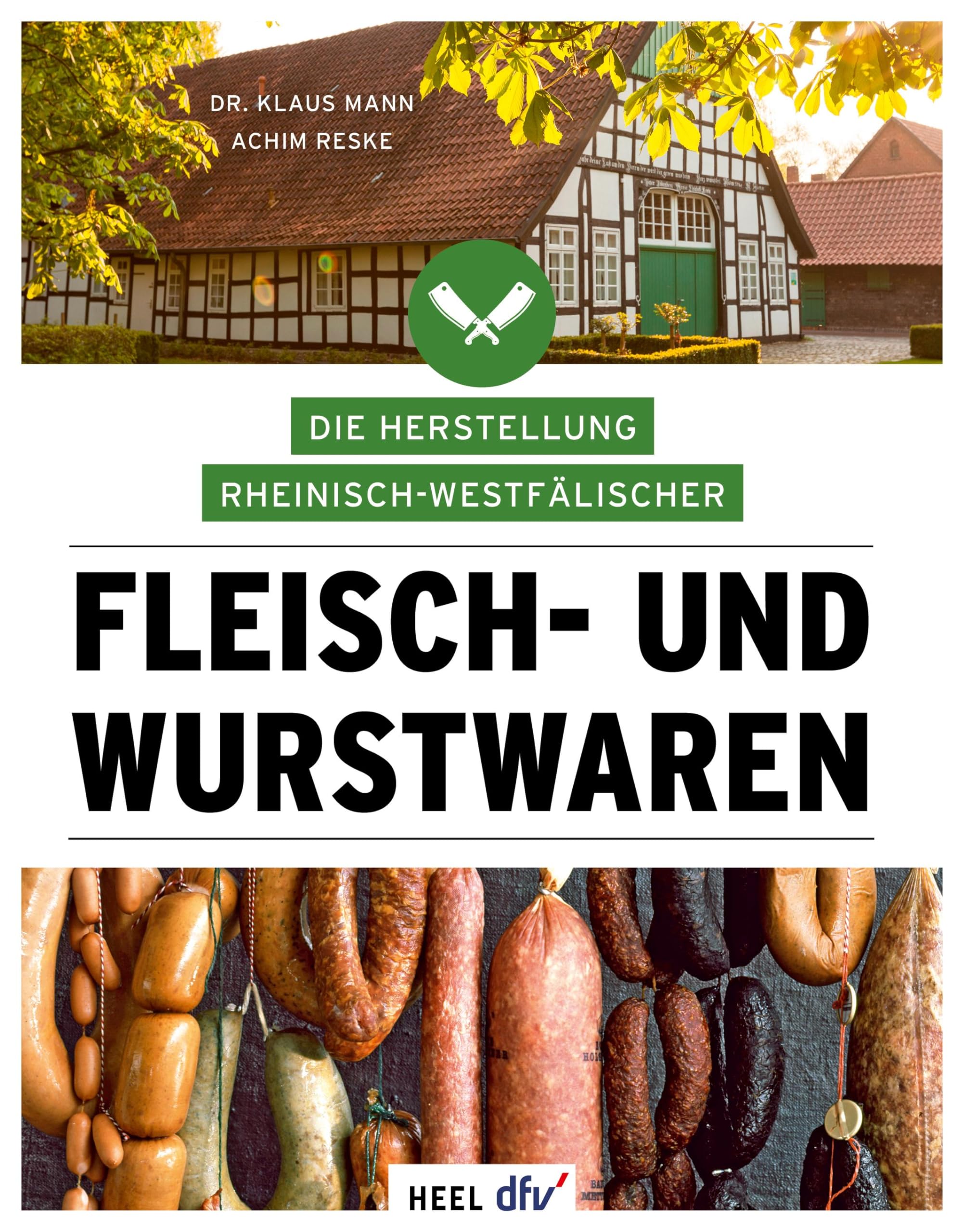 Die Herstellung rheinisch-westfälischer Fleisch- und Wurstwaren Leisure, Home & Garden