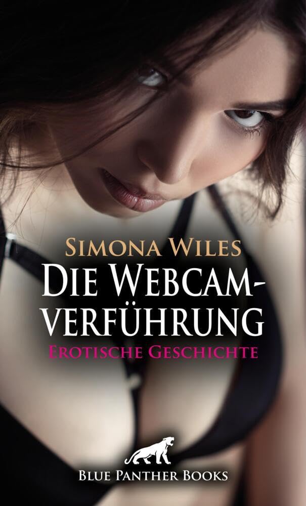 Die Webcamverführung | Erotische Geschichte + 2 weitere Geschichten: Die ausspionierte heiße Nachbarin ... (Love, Passion & Sex) Calendars