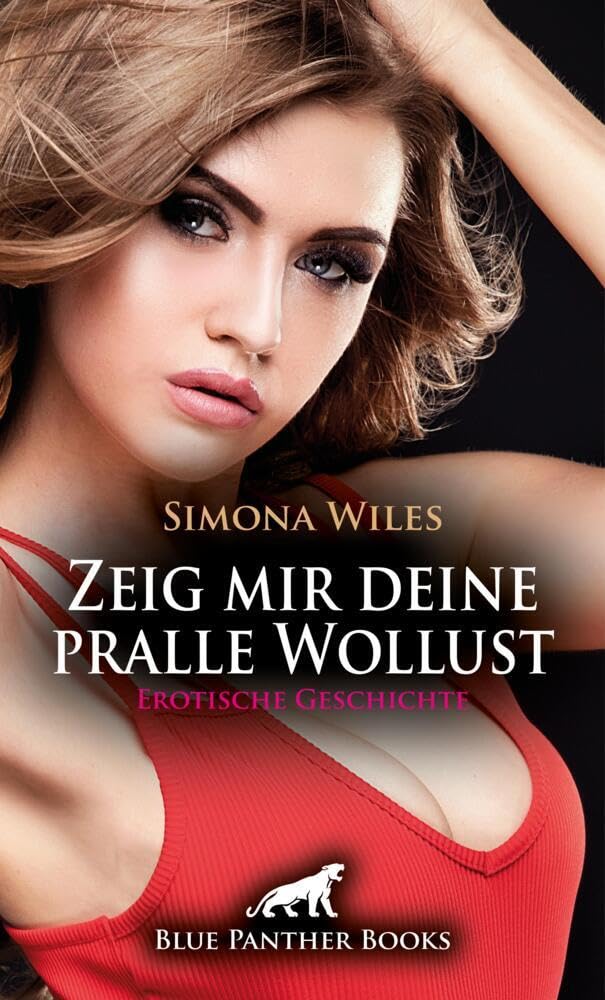 Zeig mir deine pralle Wollust | Erotische Geschichte + 1 weitere Geschichte: Brennende Schläge der Lust (Love, Passion & Sex) Calendars