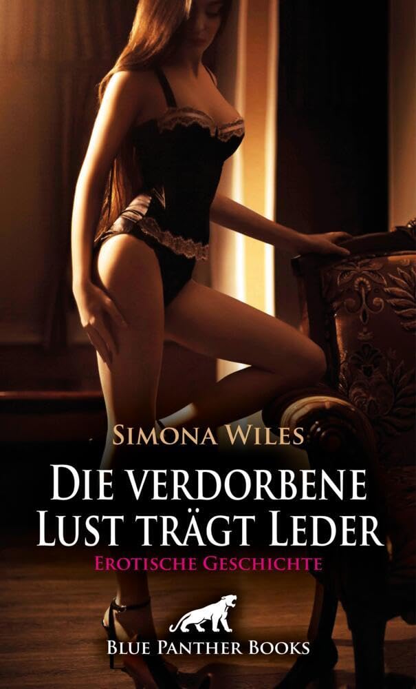Die verdorbene Lust trägt Leder | Erotische Geschichte + 1 weitere Geschichte: Die Geilheit an der Leine (Love, Passion & Sex) Calendars
