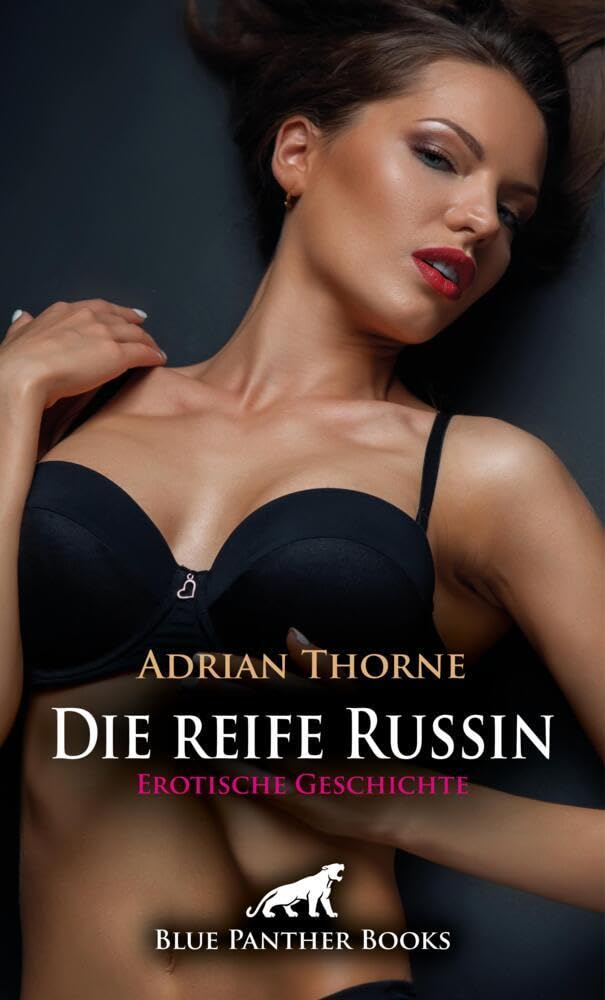 Die reife Russin | Erotische Geschichte + 2 weitere Geschichten: Die Sehnsucht nach Lust (Love, Passion & Sex) Calendars