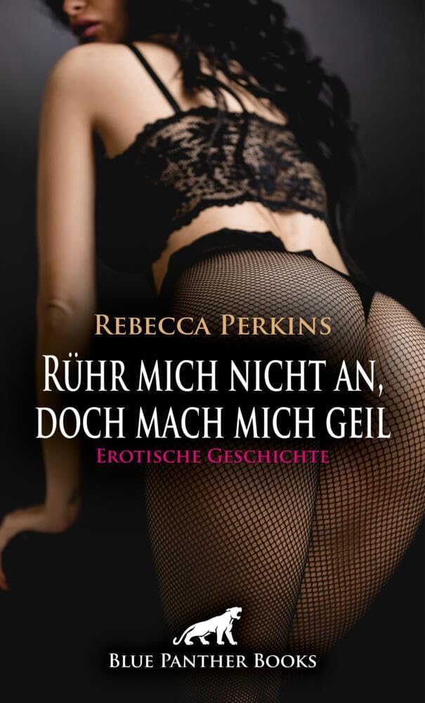 Rühr mich nicht an, doch mach mich geil | Erotische Geschichte + 1 weitere Geschichte: Dafür wirst du hart büßen ... (Love, Passion & Sex) Calendars